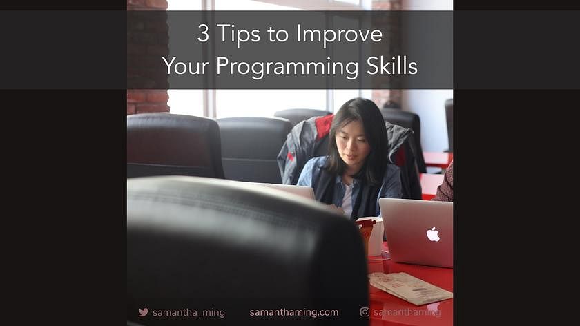 Article Cover of 3 Tips To Improve Your Programming Skills