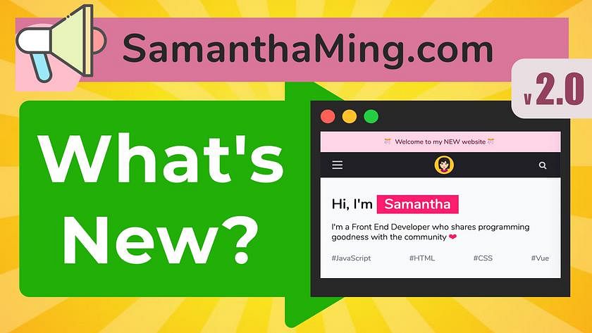 What's New In 2.0 | SamanthaMing.com